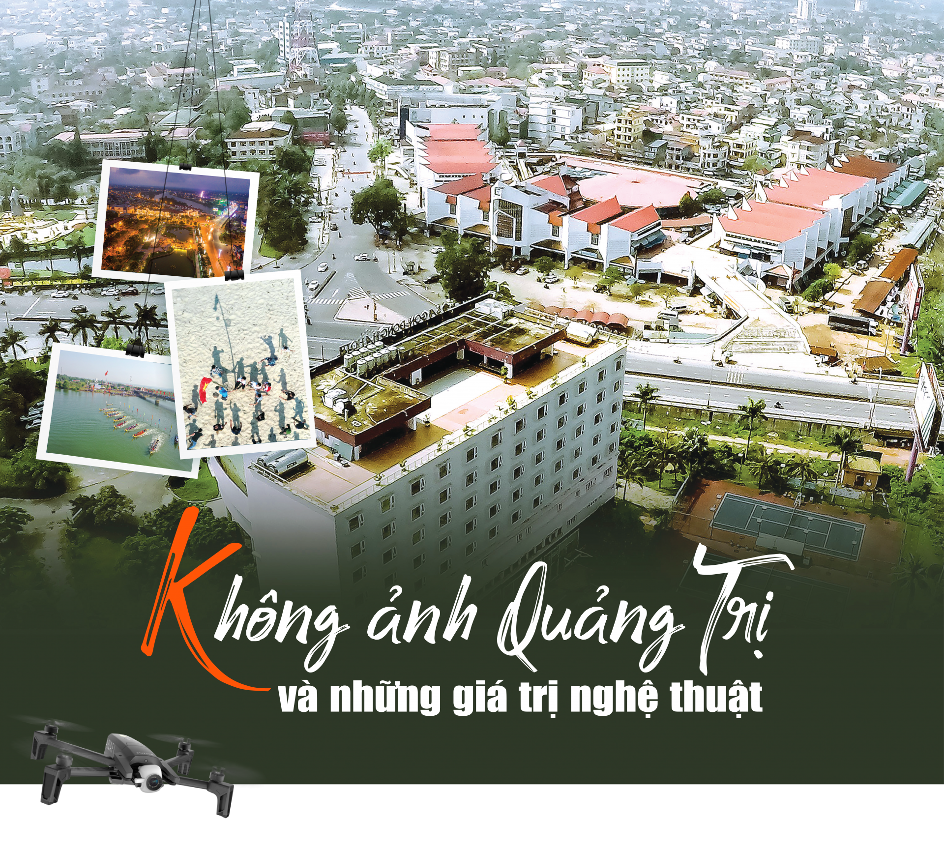 Không ảnh Quảng Trị và những giá trị nghệ thuật Không ảnh Quảng Trị và những giá trị nghệ thuật