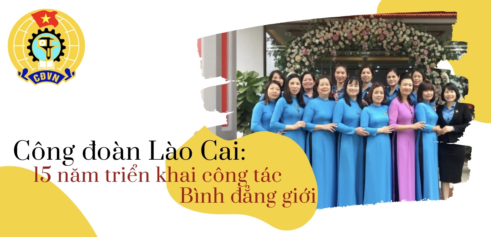 Công đoàn Lào Cai: 15 năm triển khai công tác Bình đẳng giới Công đoàn Lào Cai: 15 năm triển khai công tác Bình đẳng giới