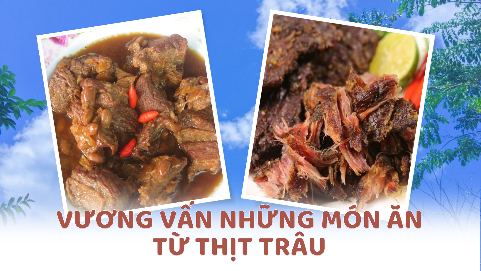 Vương vấn những món ăn từ thịt trâu Vương vấn những món ăn từ thịt trâu