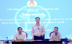 Hội thảo nâng cao chất lượng Bản tin sinh hoạt công đoàn cơ sở