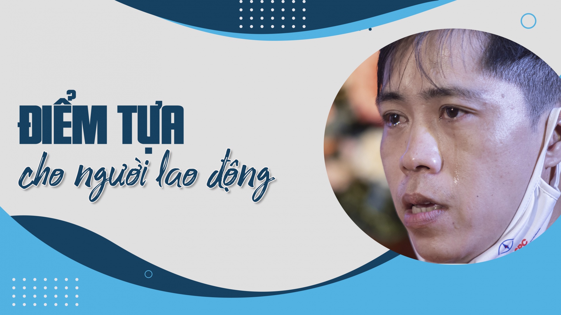 Điểm tựa cho người lao động - Bài 1: Những số phận đổi thay Điểm tựa cho người lao động - Bài 1: Những số phận đổi thay