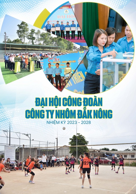 Đại hội Công đoàn Công ty Nhôm Đắk Nông nhiệm kỳ 2023 - 2028 Đại hội Công đoàn Công ty Nhôm Đắk Nông nhiệm kỳ 2023 2028