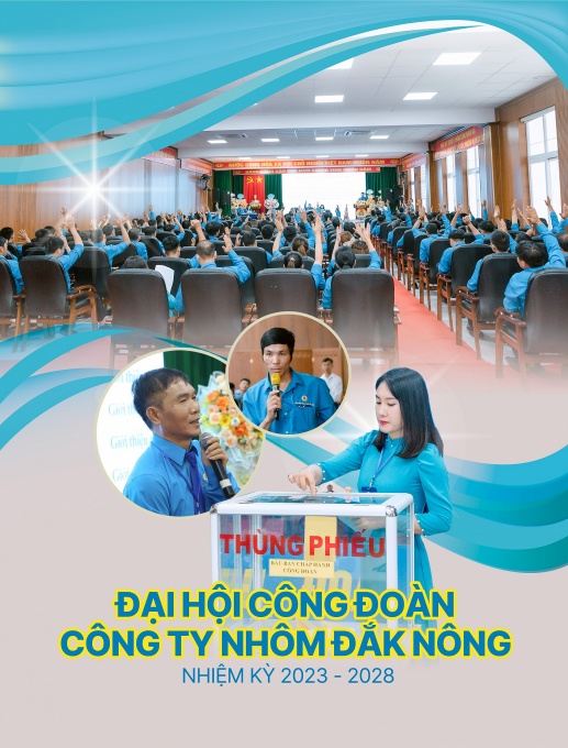 Đại hội Công đoàn Công ty Nhôm Đắk Nông nhiệm kỳ 2023 - 2028 Đại hội Công đoàn Công ty Nhôm Đắk Nông nhiệm kỳ 2023 2028