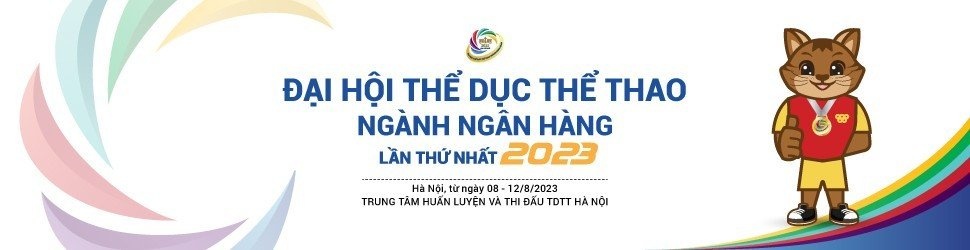 Bế mạc Đại hội TDTT ngành Ngân hàng lần thứ Nhất, năm 2023 Bế mạc Đại hội TDTT ngành Ngân hàng lần thứ Nhất, năm 2023
