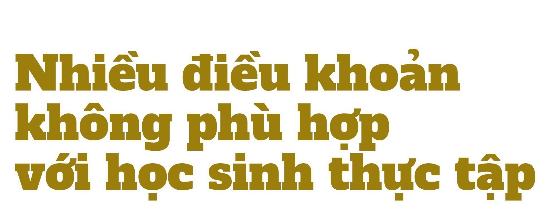 Học sinh làm công nhân – Kỳ 4: Điểm bất hợp lý của hợp đồng nhận sinh viên thực tập Học sinh làm công nhân – Kỳ 4: Điểm bất hợp lý của hợp đồng nhận sinh viên thực tập