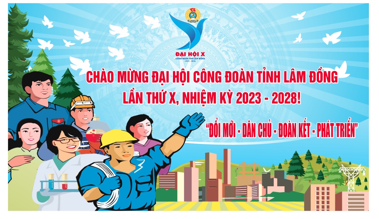 Lâm Đồng chuẩn bị chu đáo cho Đại hội Công đoàn tỉnh lần thứ X Lâm Đồng chuẩn bị chu đáo cho Đại hội Công đoàn tỉnh lần thứ X