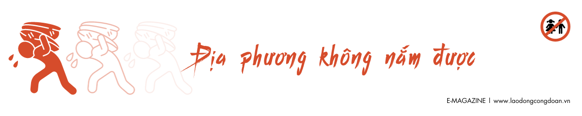 Vấn nạn trục lợi lao động chưa thành niên - Kỳ 4: Vì sao vi phạm pháp luật dễ dàng? Vấn nạn trục lợi lao động chưa thành niên - Kỳ 4: Vì sao vi phạm pháp luật dễ dàng?