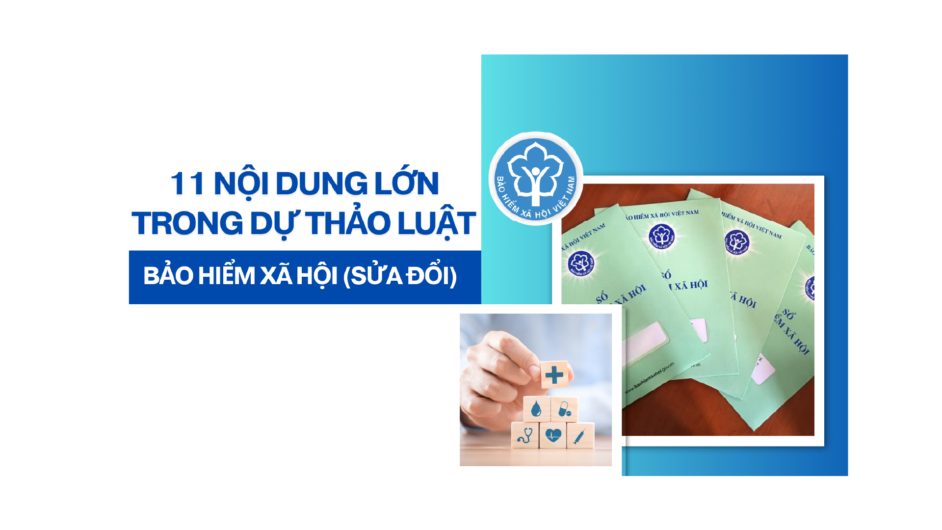11 nội dung lớn trong Dự thảo Luật Bảo hiểm xã hội (sửa đổi)