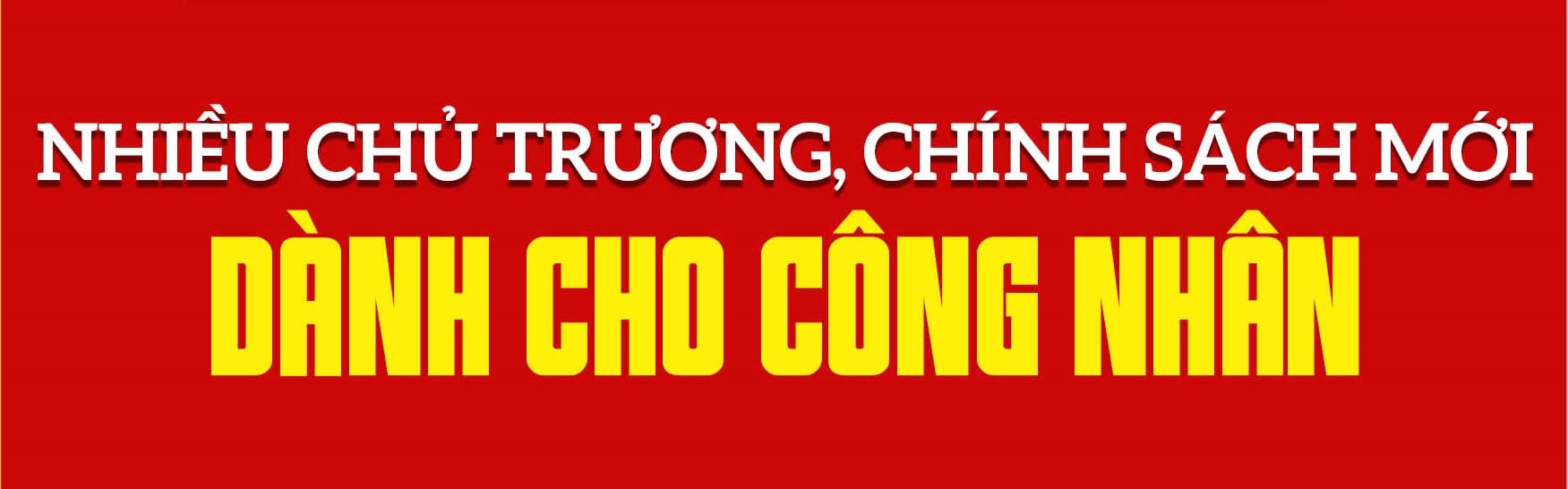 Đảng, Nhà nước luôn dành sự quan tâm đặc biệt tới giai cấp công nhân Đảng, Nhà nước luôn dành sự quan tâm đặc biệt tới giai cấp công nhân