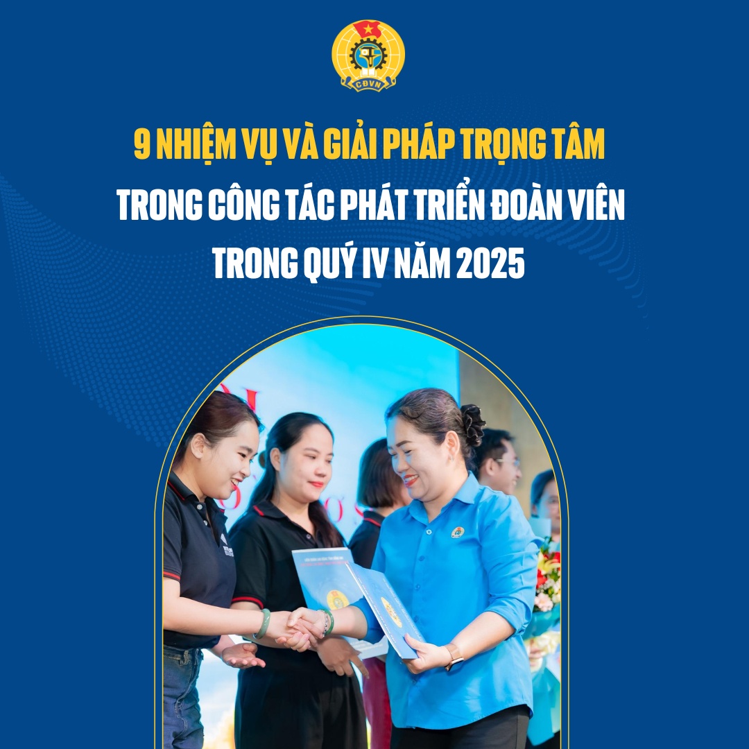 9 nhiệm vụ và giải pháp trọng tâm trong công tác phát triển đoàn viên trong quý IV năm 2025