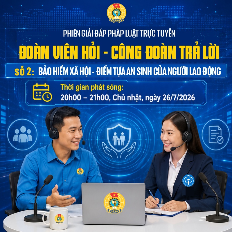 Sắp diễn ra chương trình Giải đáp pháp luật trực tuyến “Đoàn viên hỏi – Công đoàn trả lời” số 2