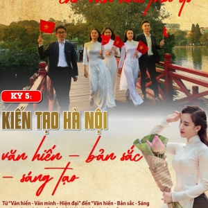 Văn hiến - Bản sắc - Sáng tạo: Định vị mới cho văn hóa Thủ đô - Kỳ 5: Kiến tạo Hà Nội văn hiến - bản sắc - sáng tạo