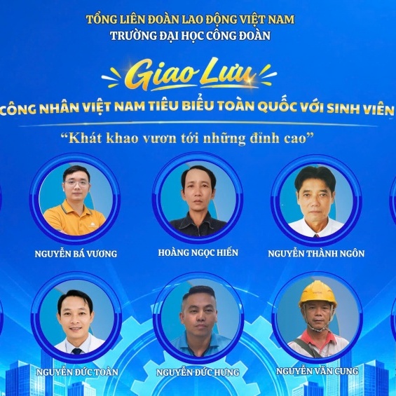 [Trực tiếp] Giao lưu công nhân Việt Nam tiêu biểu toàn quốc với sinh viên