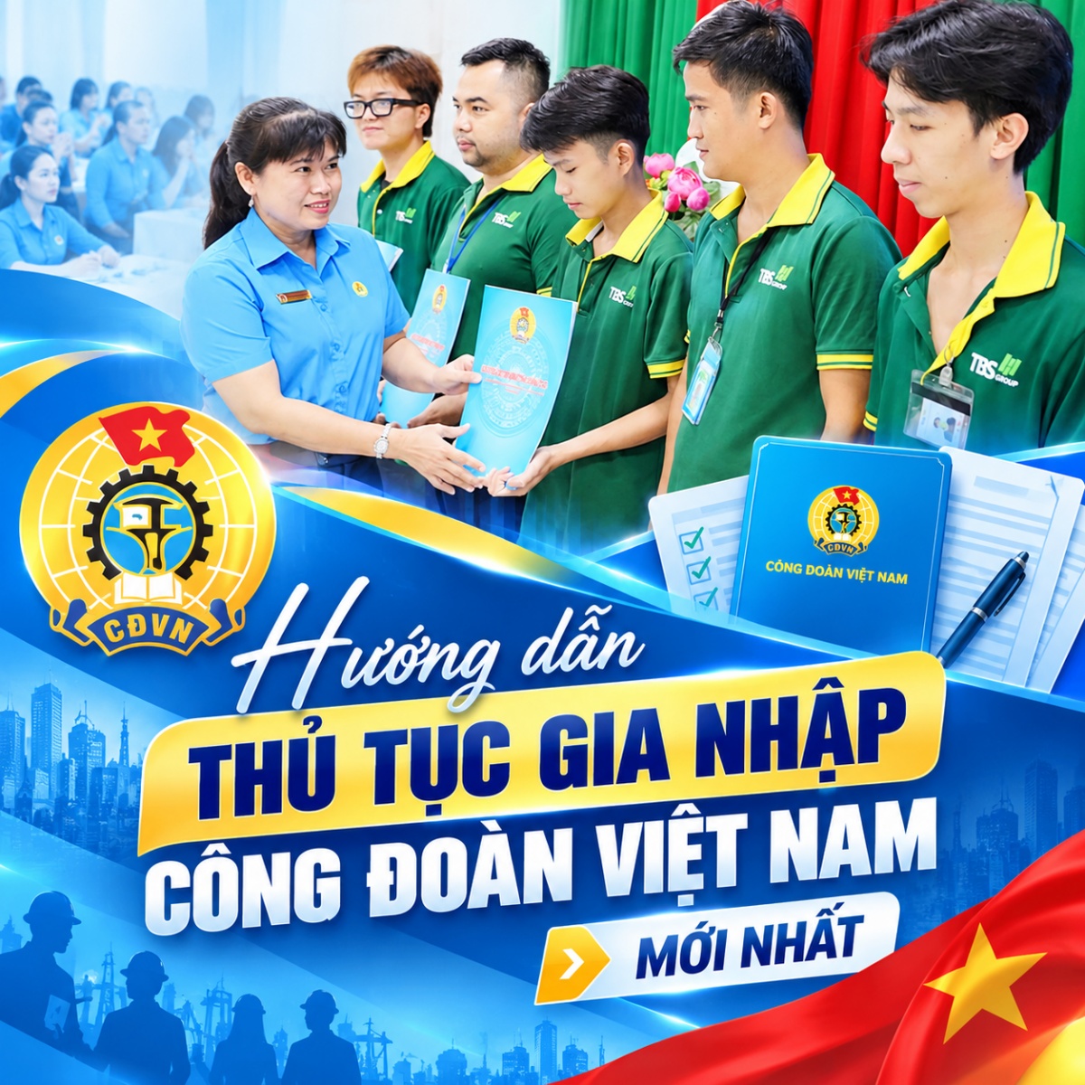 Hướng dẫn thủ tục gia nhập Công đoàn Việt Nam mới nhất