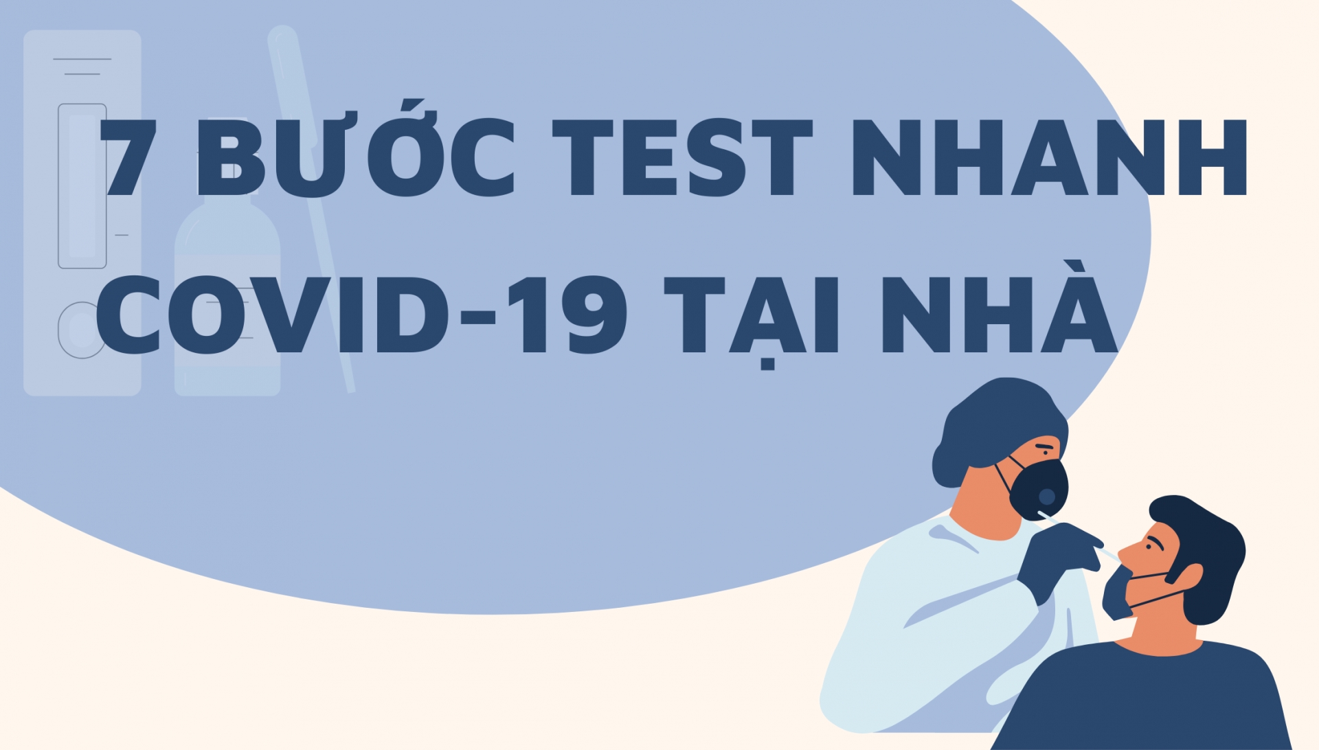 Infographic: 7 bước tự test nhanh COVID-19 tại nhà