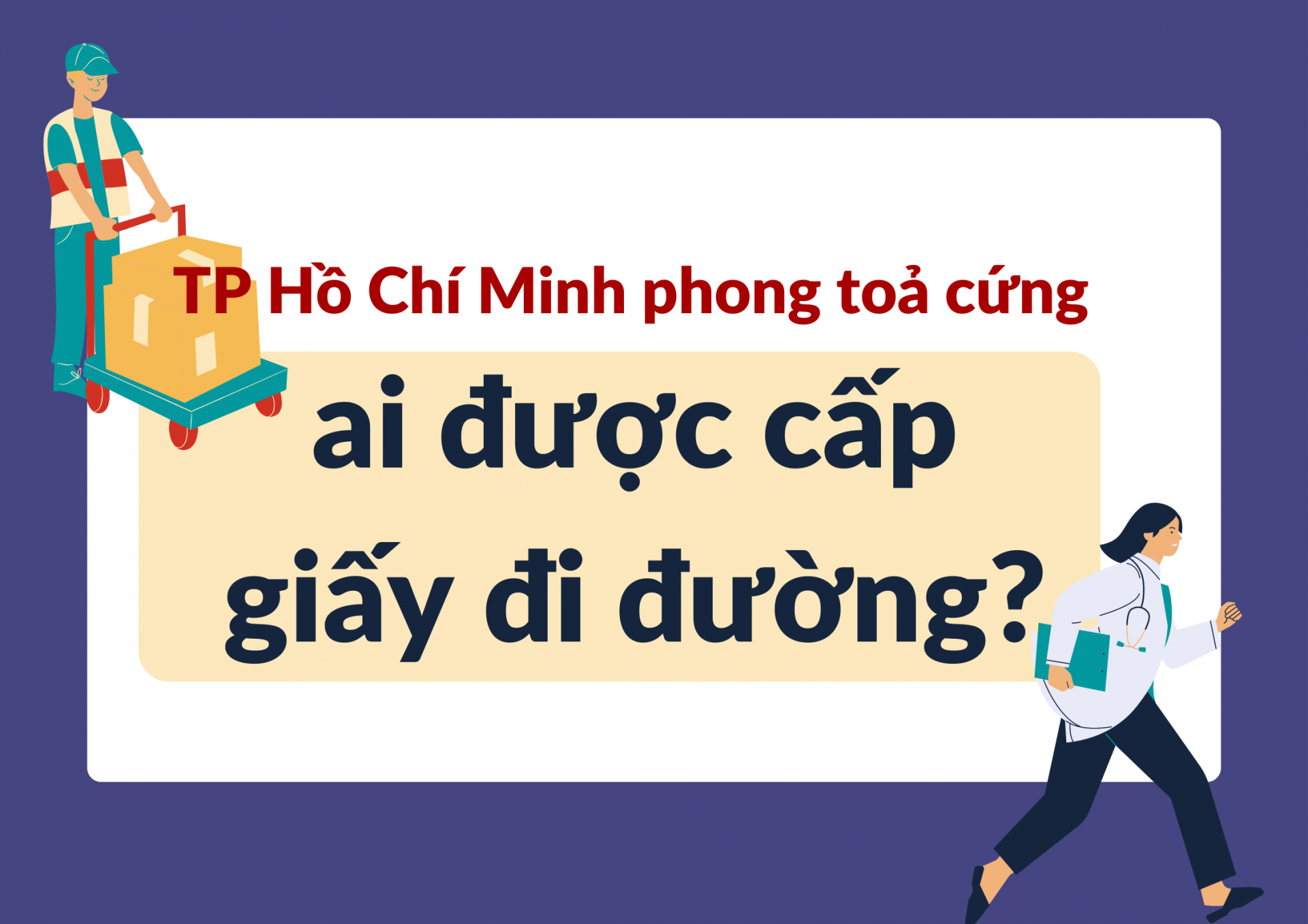 TP HCM phong toả cứng: Những đối tượng được cấp giấy đi đường