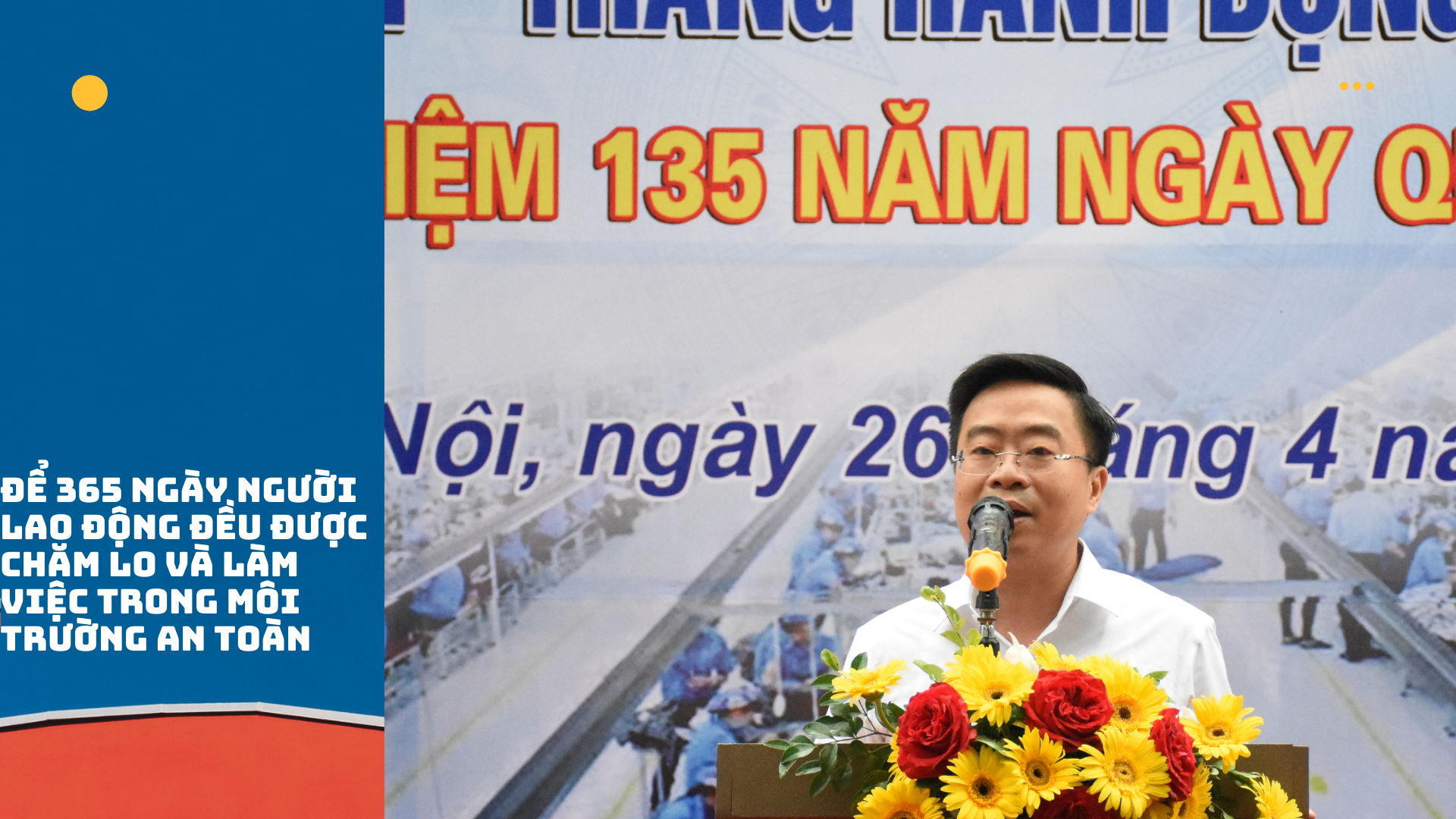 Để 365 ngày người lao động đều được chăm lo và làm việc trong môi trường an toàn