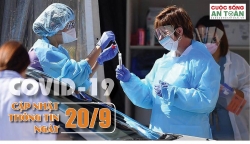 Covid-19: Cập nhật thông tin mới nhất ngày 20/9