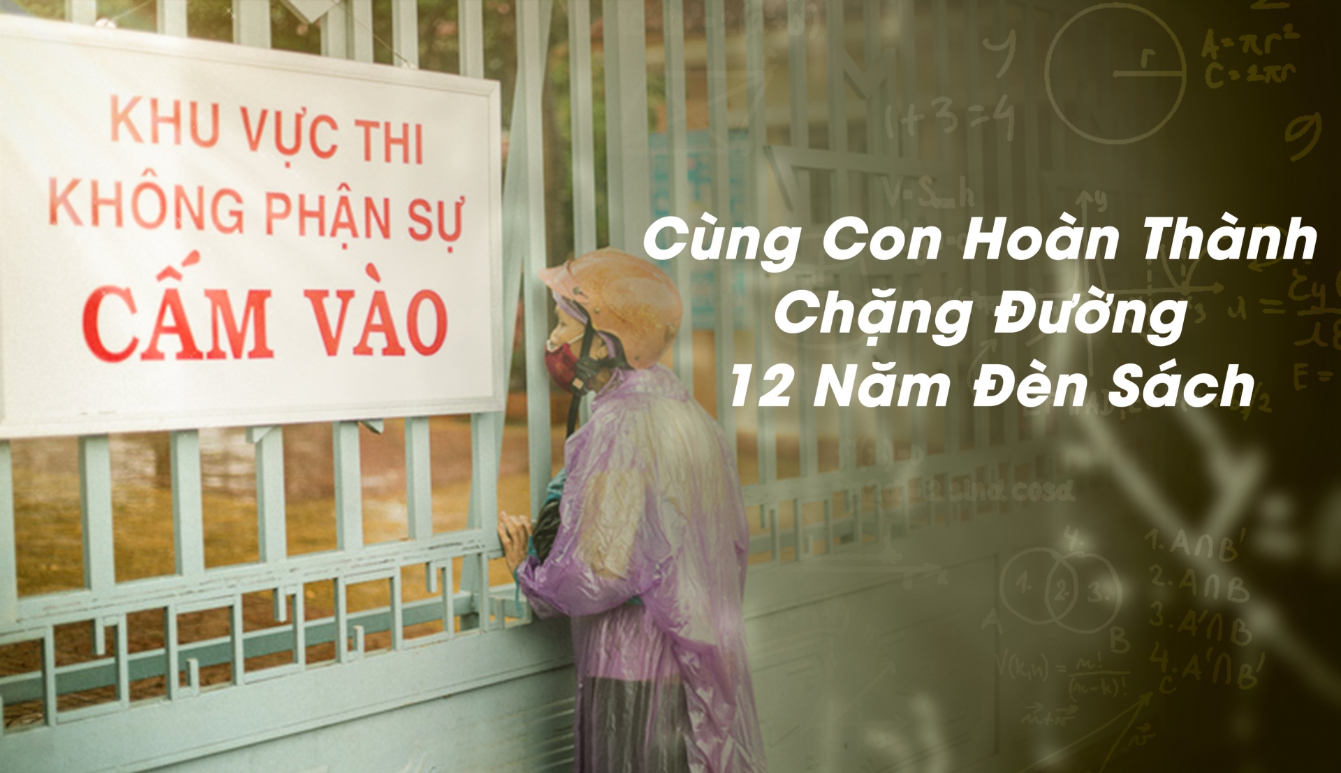 Cùng con hoàn thành chặn đường 12 năm đèn sách Cùng con hoàn thành chặn đường 12 năm đèn sách