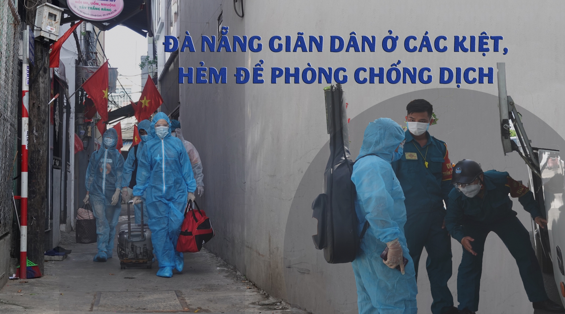 Đà Nẵng giãn dân ở các kiệt, hẻm để phòng chống dịch Đà Nẵng giãn dân ở các kiệt, hẻm để phòng chống dịch