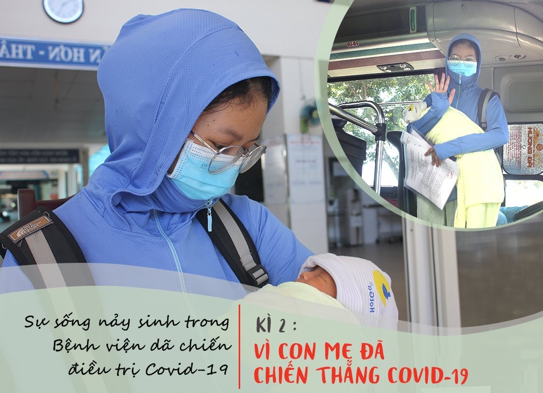 Kỳ 2: Vì con mẹ đã chiến thắng Covid-19 Kỳ 2: Vì con mẹ đã chiến thắng Covid-19