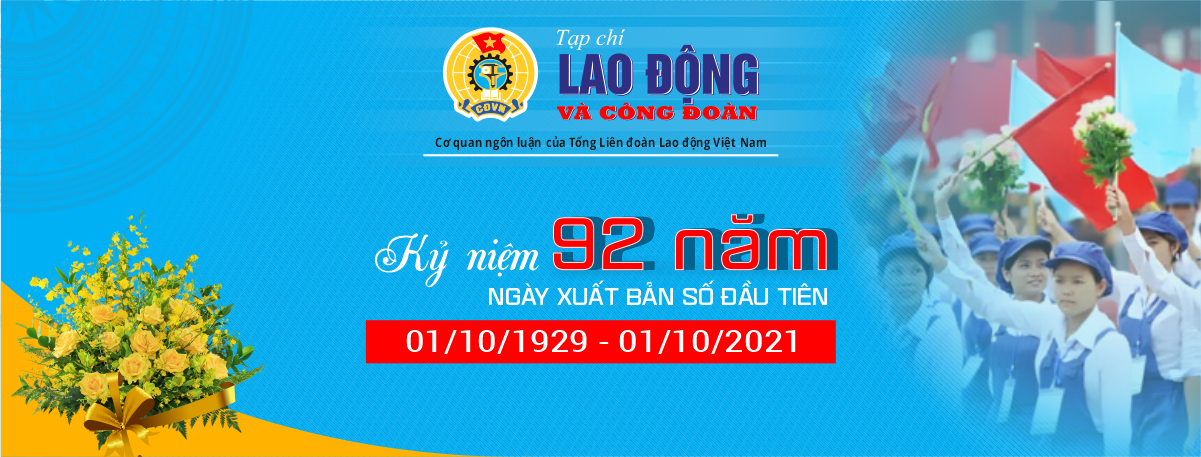 Tạp chí Lao động và Công đoàn kỷ niệm 92 năm xuất bản số đầu tiên Tạp chí Lao động và Công đoàn kỷ niệm 92 năm xuất bản số đầu tiên