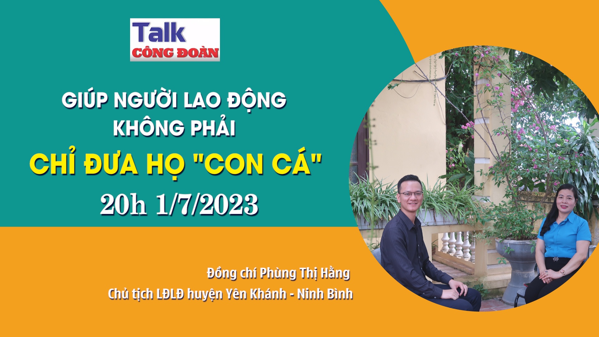 Đón xem Talk Công đoàn: Giúp người lao động không phải chỉ đưa họ "con cá"