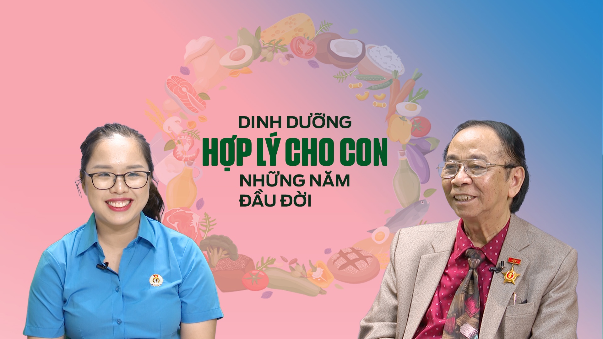 Muôn nẻo yêu thương số 7: Dinh dưỡng hợp lý cho con những năm đầu đời