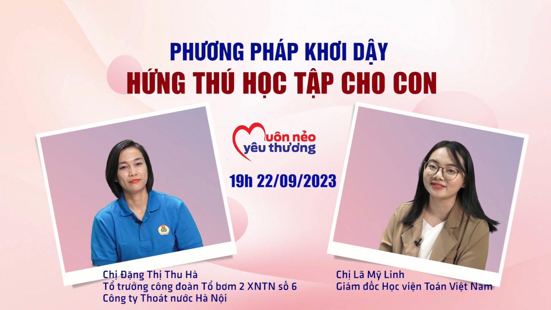 Đón xem Muôn nẻo yêu thương số 9: Phương pháp khơi dậy hứng thú học tập cho con
