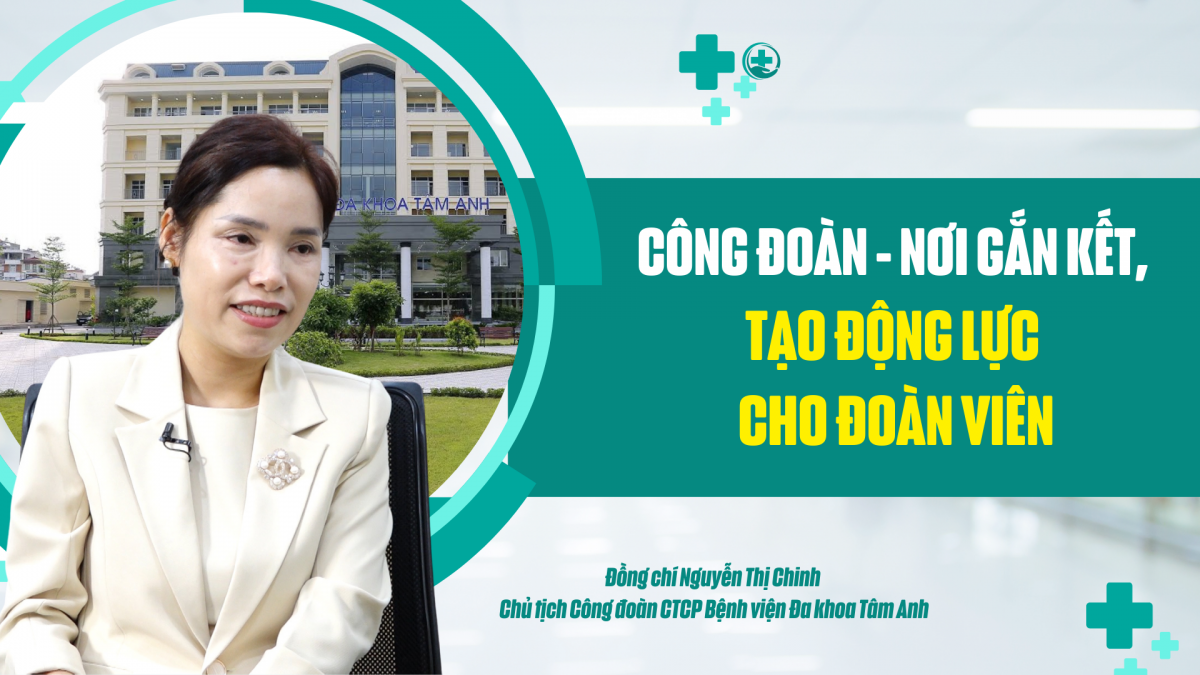 Công đoàn - nơi gắn kết, tạo động lực cho đoàn viên