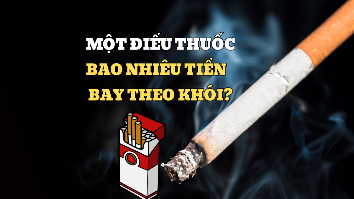 Một điếu thuốc – Bao nhiêu tiền bay theo khói?
