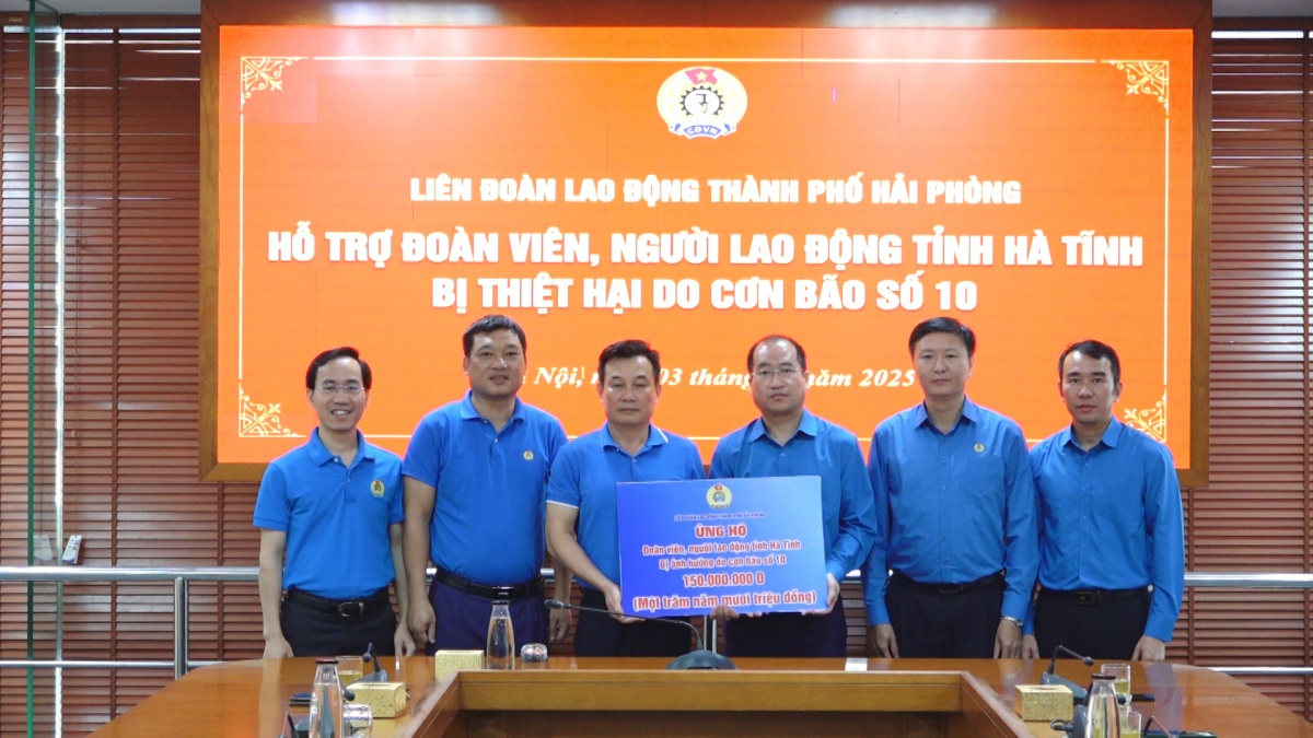 LĐLĐ TP Hải Phòng hỗ trợ 150 triệu đồng cho đoàn viên, người lao động Hà Tĩnh bị ảnh hưởng bão số 10