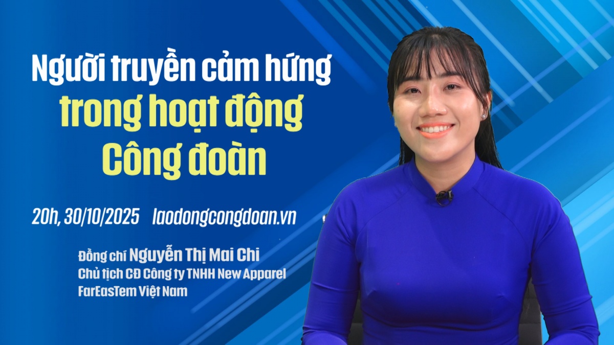Đón xem chương trình Talk Công đoàn: Người truyền cảm hứng trong hoạt động công đoàn