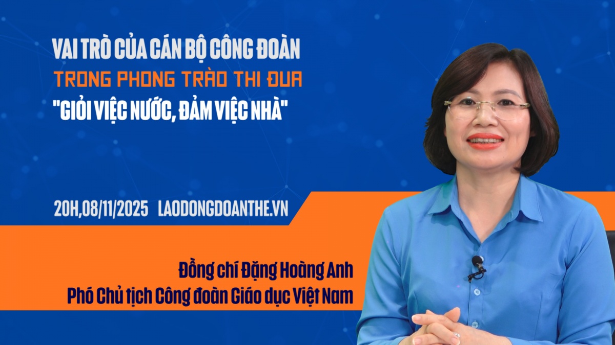 Trailer Talk Công đoàn: Vai trò của cán bộ công đoàn trong phong trào thi đua "Giỏi việc nước, đảm việc nhà"