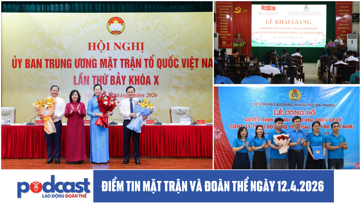 Bản tin Mặt trận và Đoàn thể ngày 12.4.2026