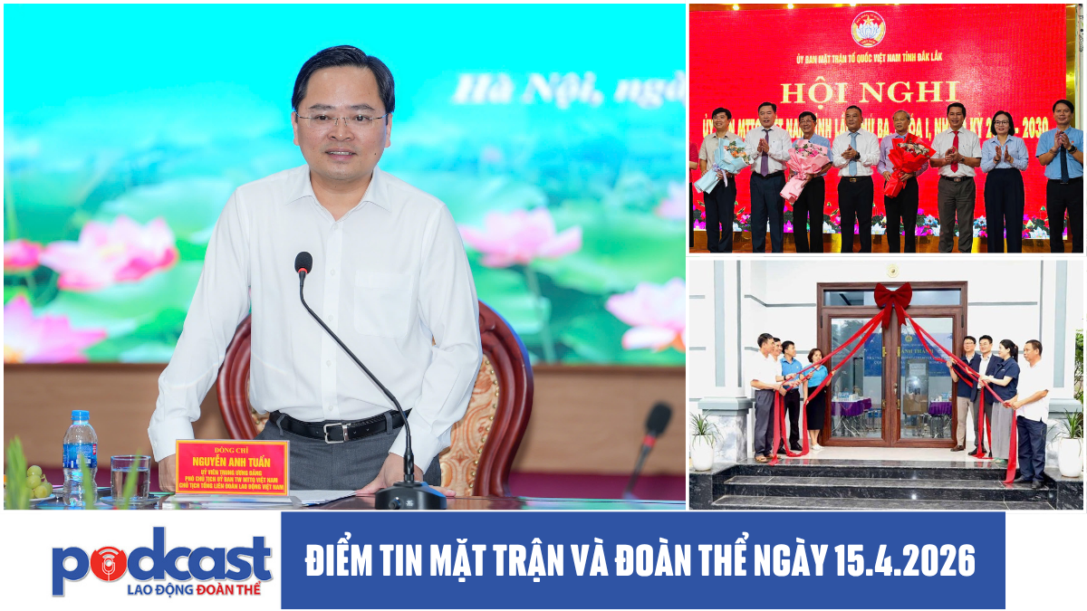 Bản tin Mặt trận và Đoàn thể ngày 15.4.2026