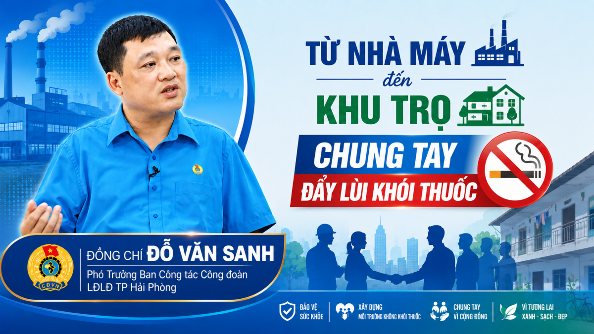 Từ nhà máy đến khu trọ: Chung tay đẩy lùi khói thuốc