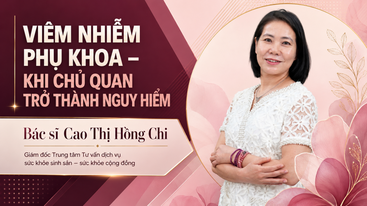 Viêm nhiễm phụ khoa - khi chủ quan trở thành nguy hiểm