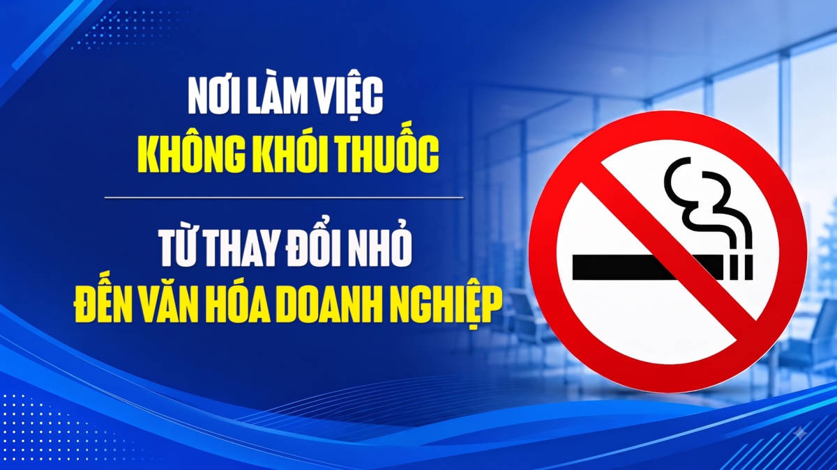 Nơi làm việc không khói thuốc – Từ thay đổi nhỏ đến văn hóa doanh nghiệp