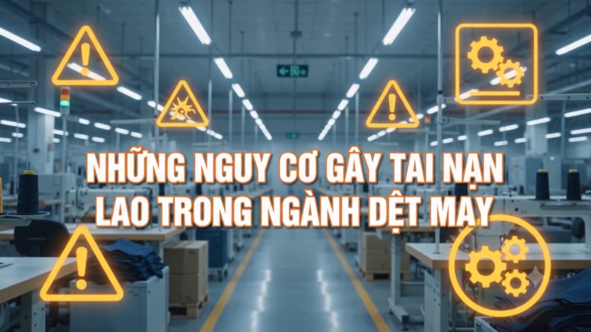 Những nguy cơ gây tai nạn lao động trong ngành Dệt may