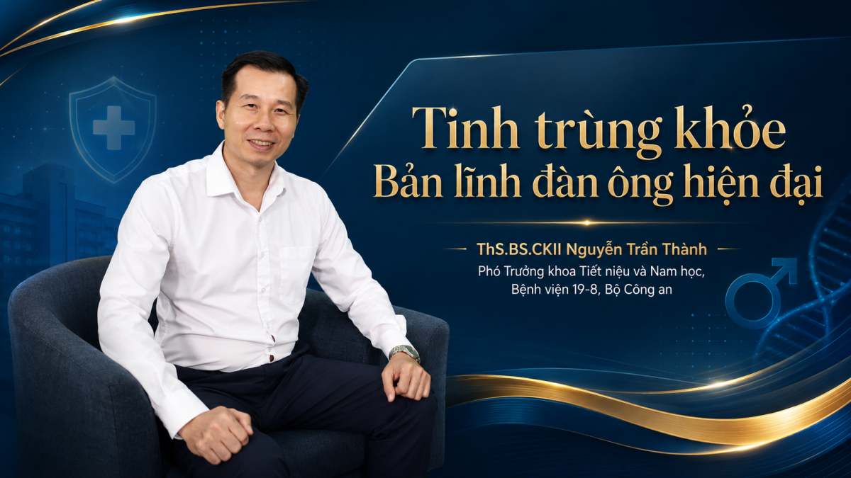 Tinh trùng khỏe - Bản lĩnh đàn ông hiện đại