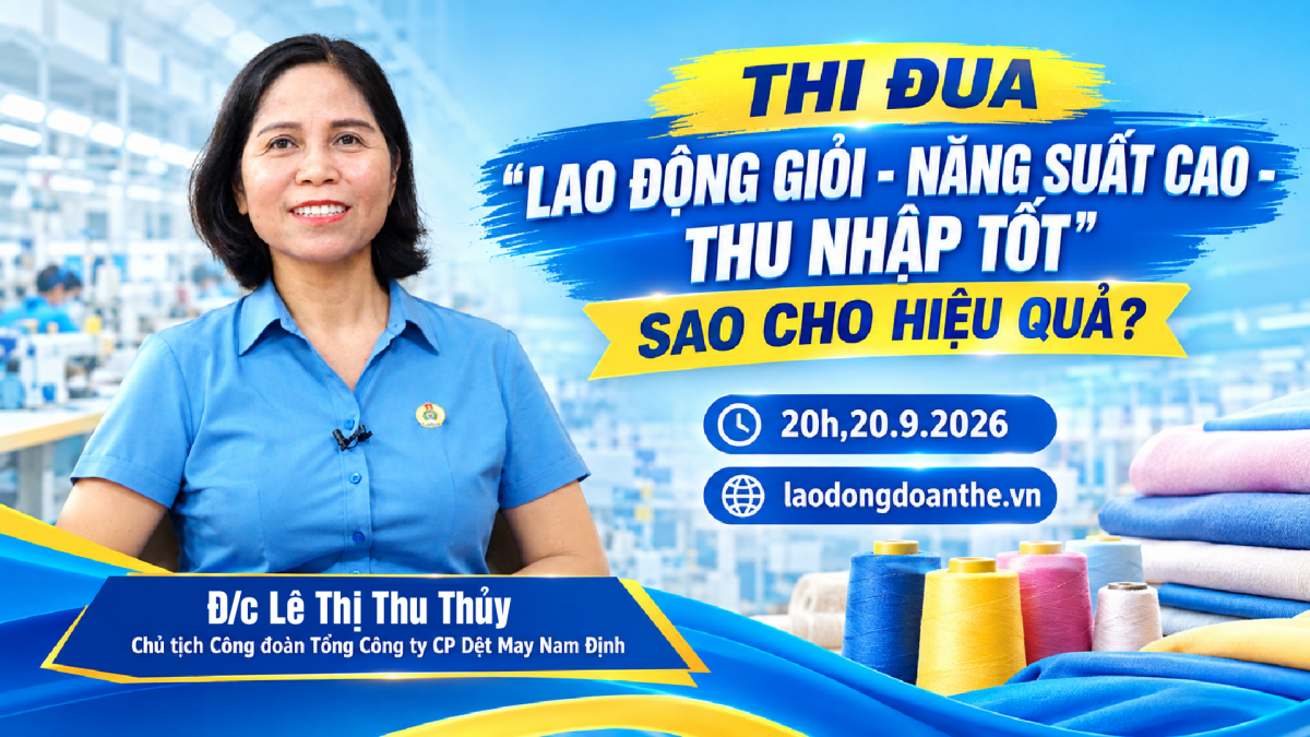 Trailer Talk Công đoàn: Thi đua “Lao động giỏi - Năng suất cao - Thu nhập tốt” sao cho hiệu quả?
